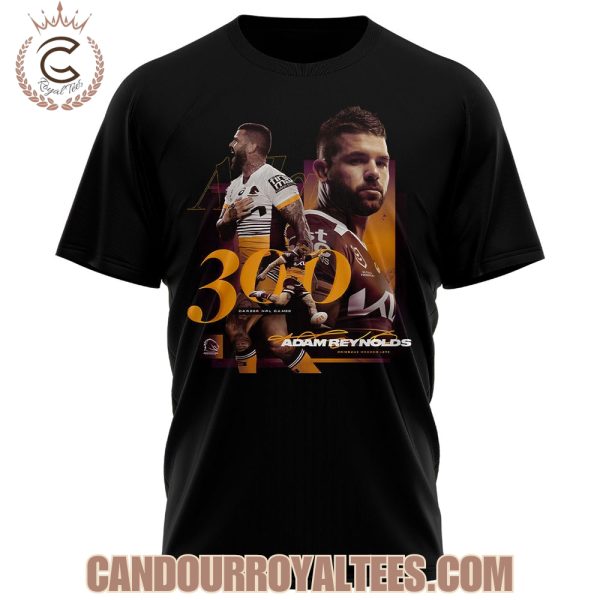 Brisbane Broncos X Adam Reynolds 300 Tshirt, Hoodie, Cap
