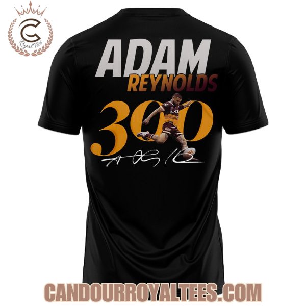 Brisbane Broncos X Adam Reynolds 300 Tshirt, Hoodie, Cap