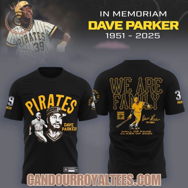 Dave Parker We Are Family Hall Of Fame Class Of 2025 Black T-Shirt, Hoodie