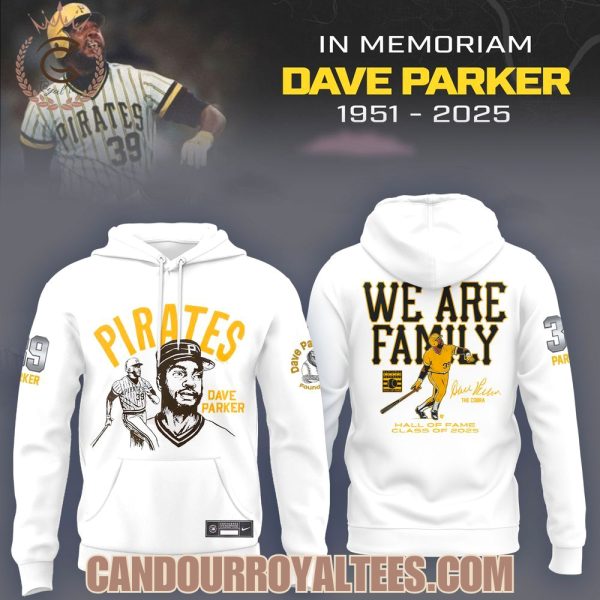 Dave Parker We Are Family Hall Of Fame Class Of 2025 White T-Shirt, Hoodie