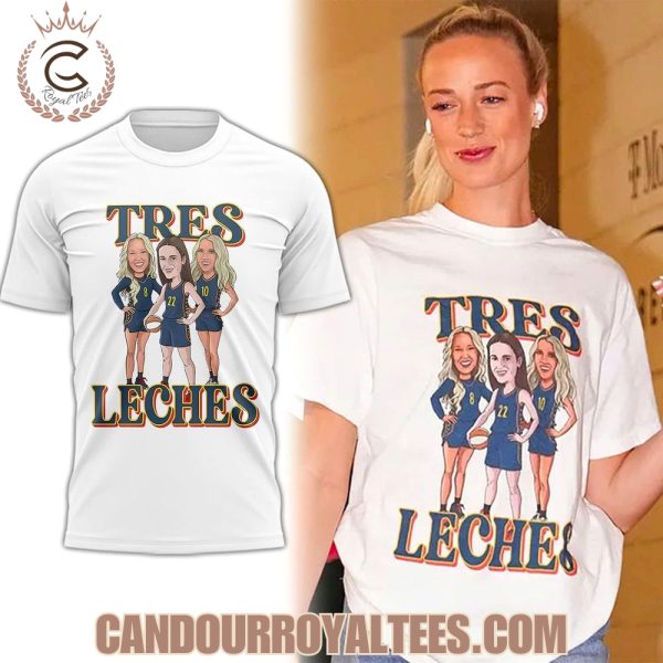 Fever ‘Tres Leches’ Caitlin Clark, Lexie Hull, Sophie Cunningham T-shirt