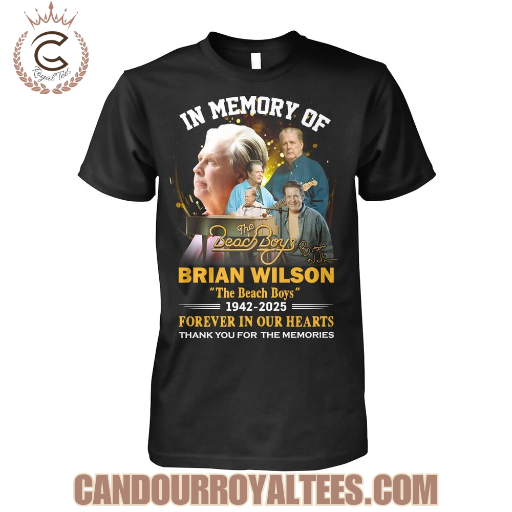 In Memory Of The Beach Boys Brian Wilson 1942-2025 Forerer In Our Hearts T-Shirt In Memory Of The Beach Boys Brian Wilson 1942-2025 Forerer In Our Hearts T-Shirt
