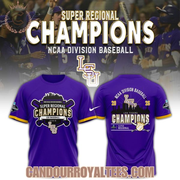 LSU Tigers 2025 Super Regionals Champions Tshirt, Hoodie, Cap