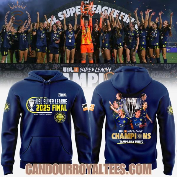 Tampa Bay Sun FC 2025 USL Super League Champions Tshirt, Hoodie, Cap