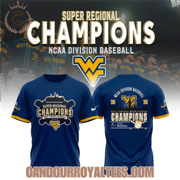 West Virginia 2025 Super Regionals Champions Tshirt, Hoodie, Cap