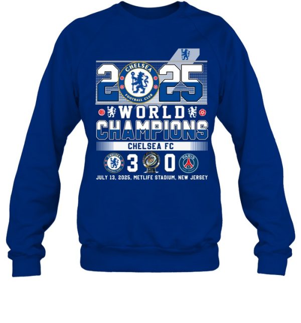 2025 World Champions Chelsea FC 3 – 0 PSG July 13. 2025 T-Shirt