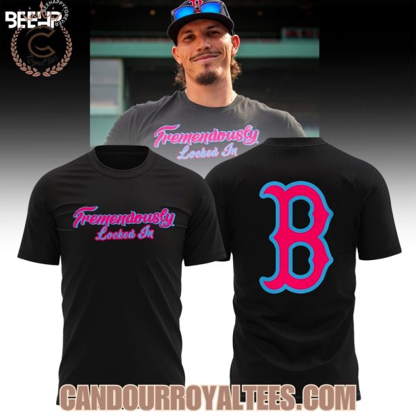 Boston Red Sox Tremendously Locked In Shirt