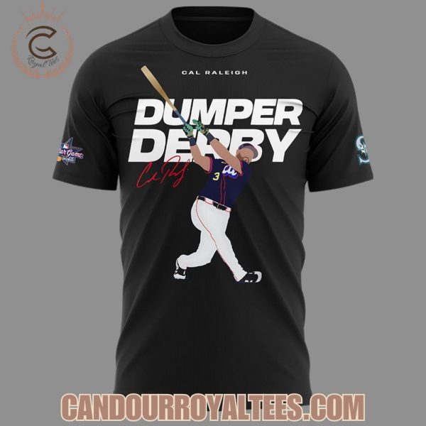 Cal Raleigh Dumper Derby 2025 Black Tshirt, Hoodie