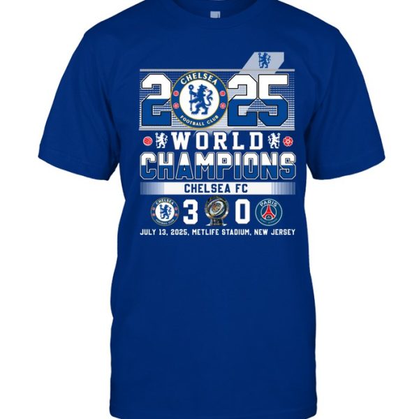 2025 World Champions Chelsea FC 3 – 0 PSG July 13. 2025 T-Shirt