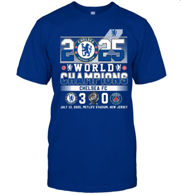 2025 World Champions Chelsea FC 3 – 0 PSG July 13. 2025 T-Shirt