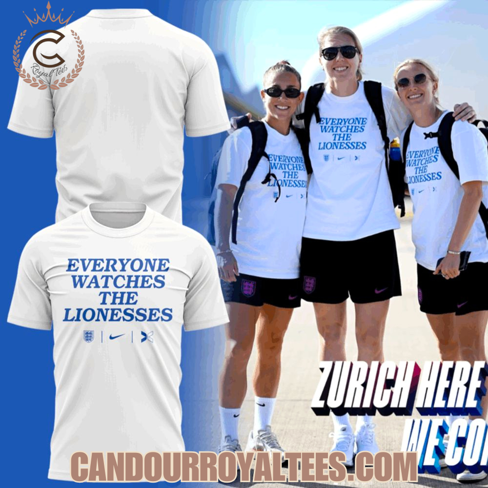 Everyone Watches The Lionesses 2025 T-Shirt Everyone Watches The Lionesses 2025 T-Shirt