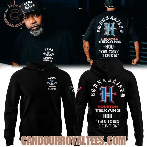 Houston Texans Born x Raised 2025 Tshirt, Hoodie
