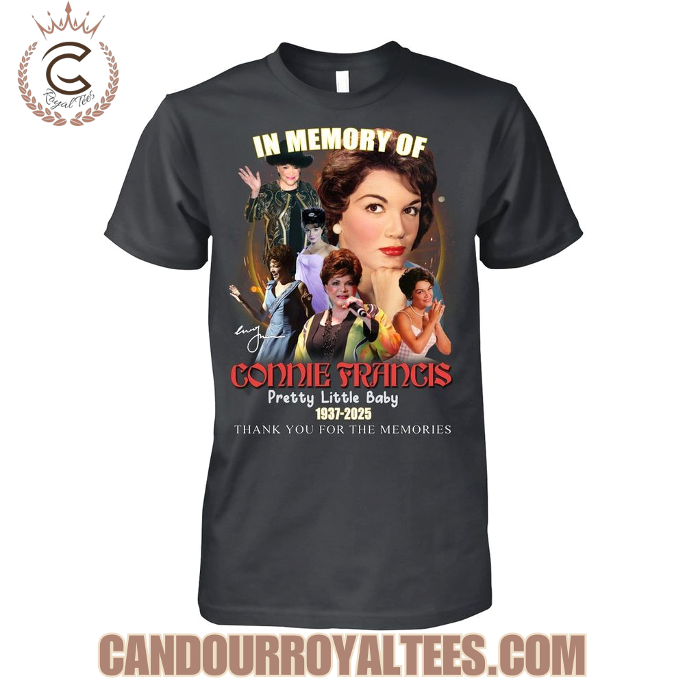 In Memory Of Connie Francis 1937-2025 Thank You For The Memories T-Shirt In Memory Of Connie Francis 1937-2025 Thank You For The Memories T-Shirt