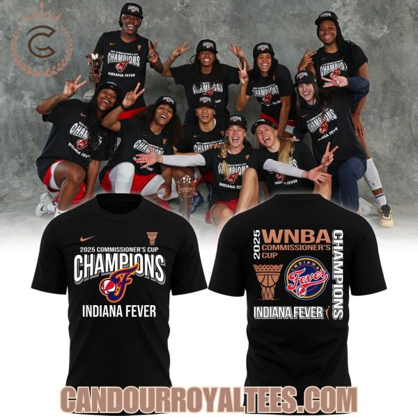 Indiana Fever 2025 WNBA Commissioner’s Cup Champions TShirt, Cap