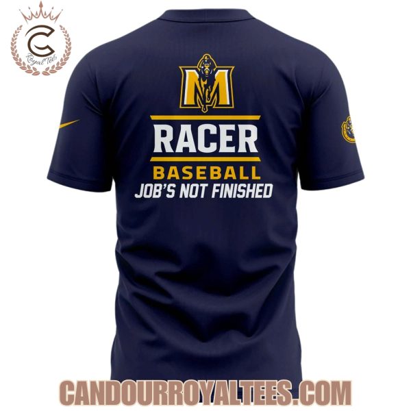 Job’s Not Finished Murray State Baseball Tshirt