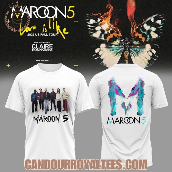 Maroon 5 Love Is Like 2025 Tshirt, Hoodie