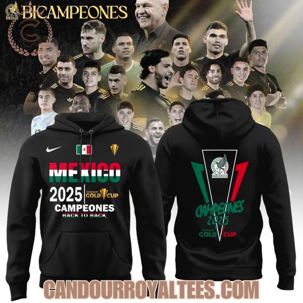 Mexico 2025 Concacaf Gold Cup Campeones Back To Back Tshirt, Hoodie