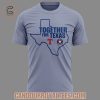 texas rangers together for texas 2025 tshirt hoodie 2 1.jpg