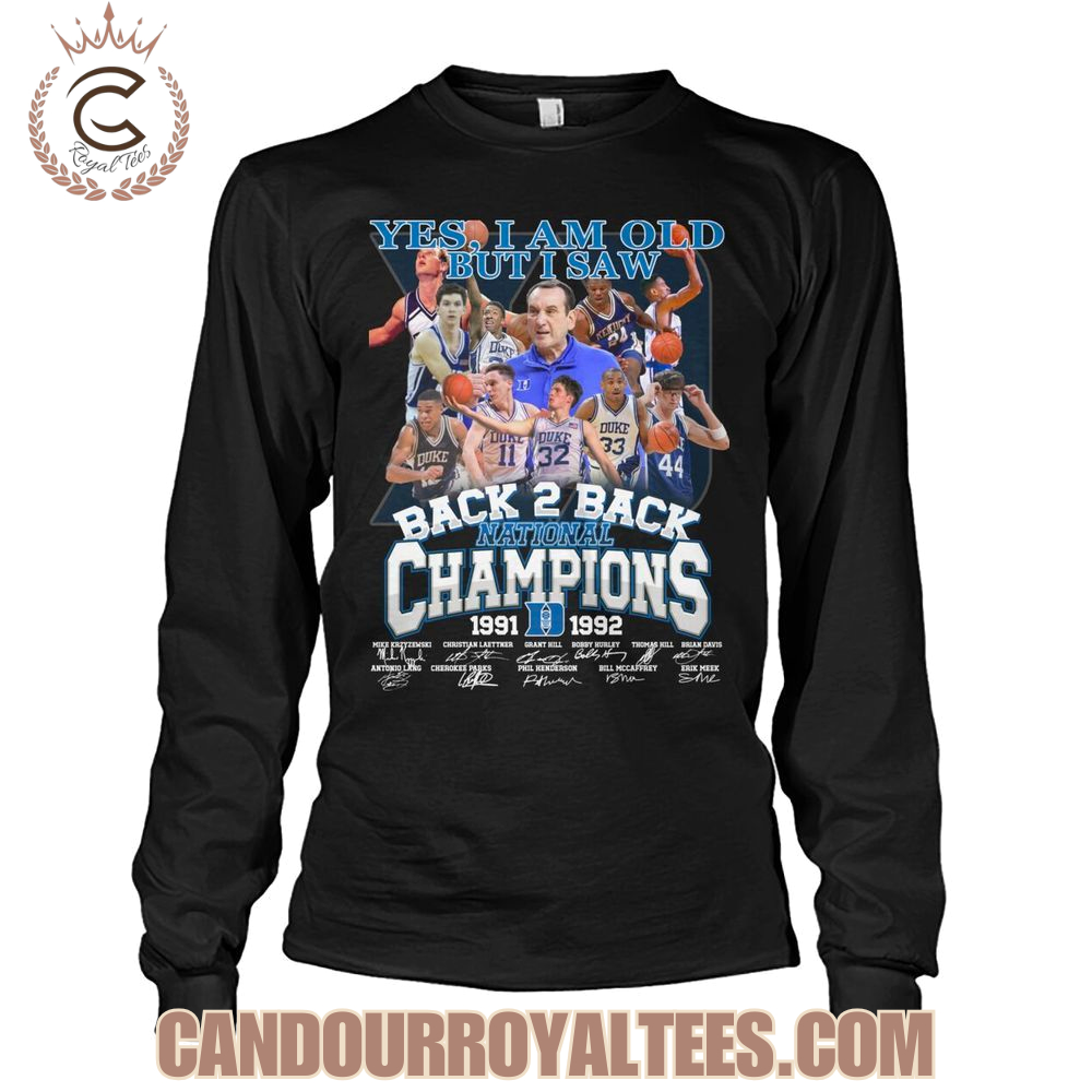 Yes, I Am Old But I Saw Duke Blue Devils Back 2 Back National Champions 1991 1992 T-Shirt Yes, I Am Old But I Saw Duke Blue Devils Back 2 Back National Champions 1991 1992 T-Shirt