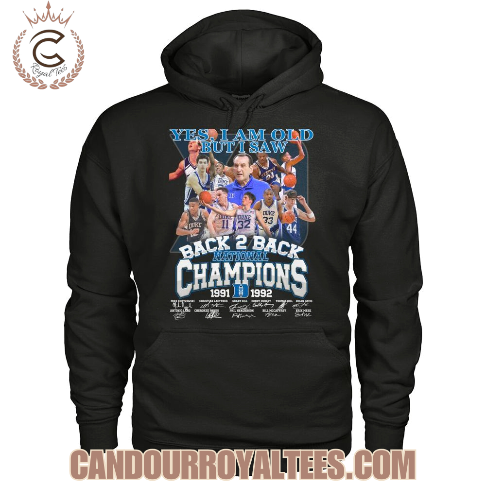 Yes, I Am Old But I Saw Duke Blue Devils Back 2 Back National Champions 1991 1992 T-Shirt Yes, I Am Old But I Saw Duke Blue Devils Back 2 Back National Champions 1991 1992 T-Shirt