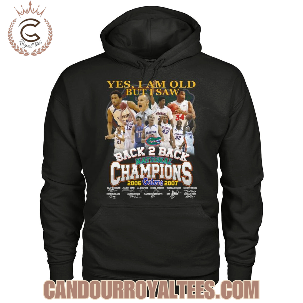 Yes, I Am Old But I Saw Florida Gators Back 2 Back National Champions 2006 2007 T-Shirt Yes, I Am Old But I Saw Florida Gators Back 2 Back National Champions 2006 2007 T-Shirt