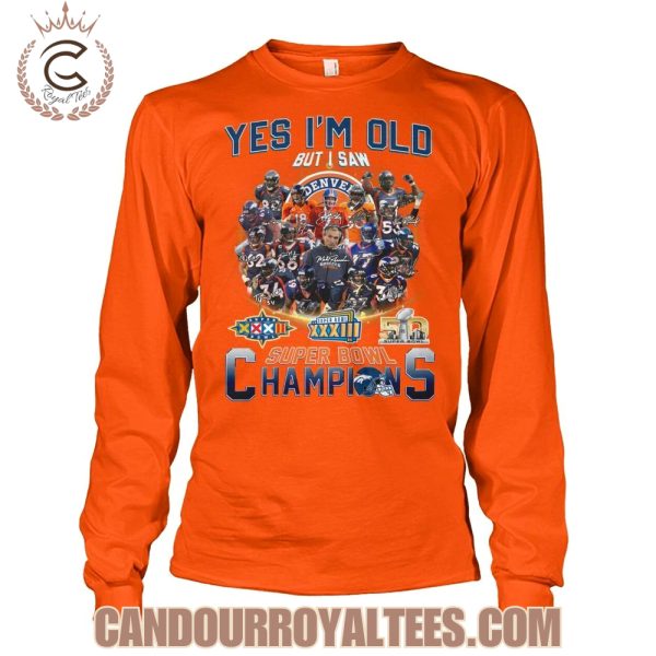 Yes I’m Old But I Saw Denver Broncos Super Bowl Champions T-Shirt