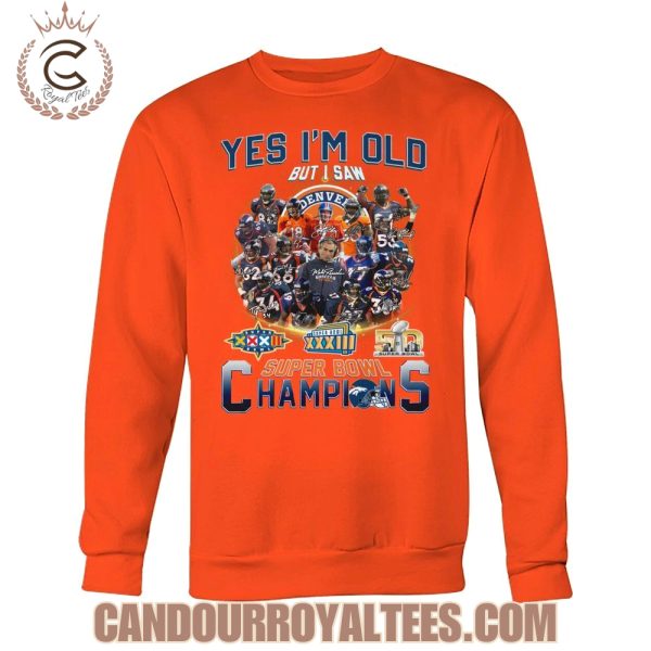 Yes I’m Old But I Saw Denver Broncos Super Bowl Champions T-Shirt