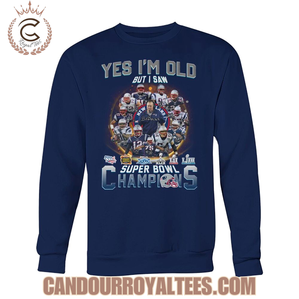 Yes I'm Old But I Saw New England Patriots Super Bowl Champions T-Shirt Yes I'm Old But I Saw New England Patriots Super Bowl Champions T-Shirt