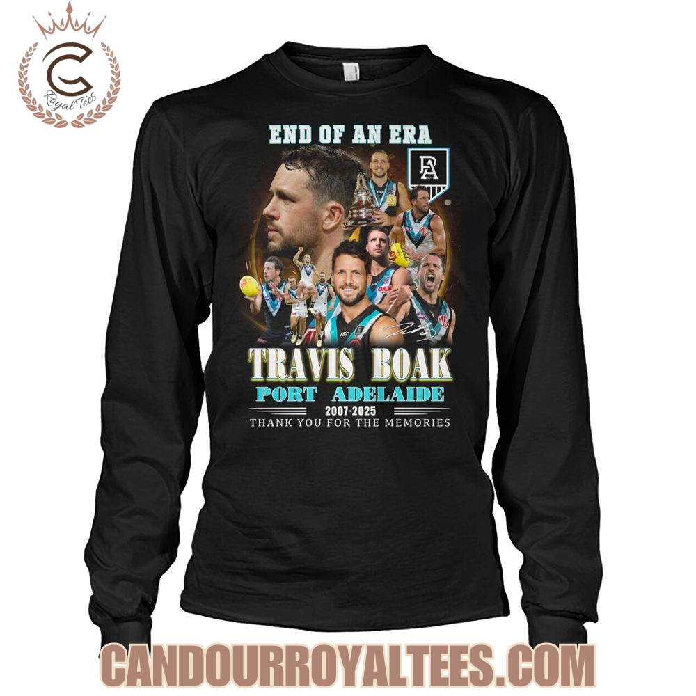 End Of An Era Travis Boak Port Adelaide 2007-2025 Thank You For The Memories T-Shirt End Of An Era Travis Boak Port Adelaide 2007-2025 Thank You For The Memories T-Shirt