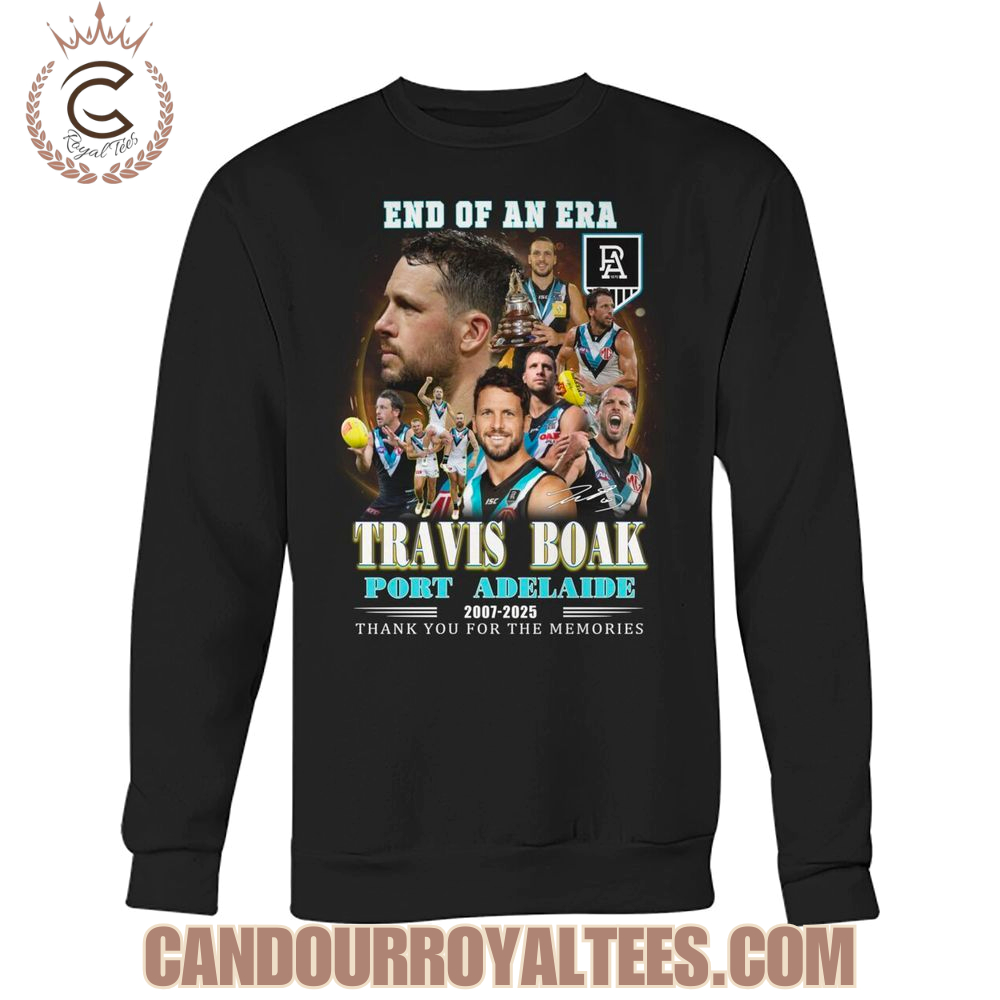 End Of An Era Travis Boak Port Adelaide 2007-2025 Thank You For The Memories T-Shirt End Of An Era Travis Boak Port Adelaide 2007-2025 Thank You For The Memories T-Shirt