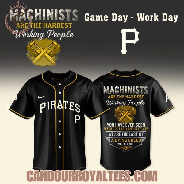 Pittsburgh Pirates x Machinists Are The Hardest Working People Jersey