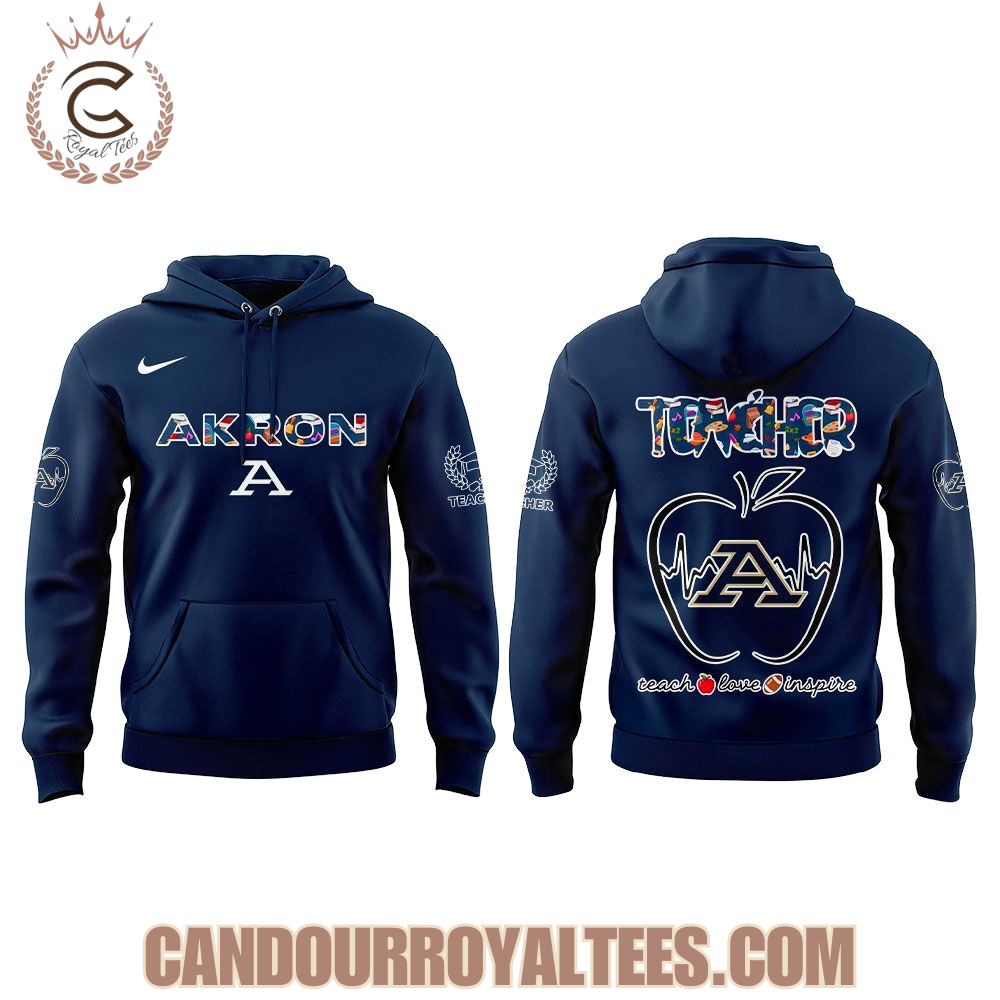 Akron Teachers Appreciation 2025 Hoodie Akron Teachers Appreciation 2025 Hoodie