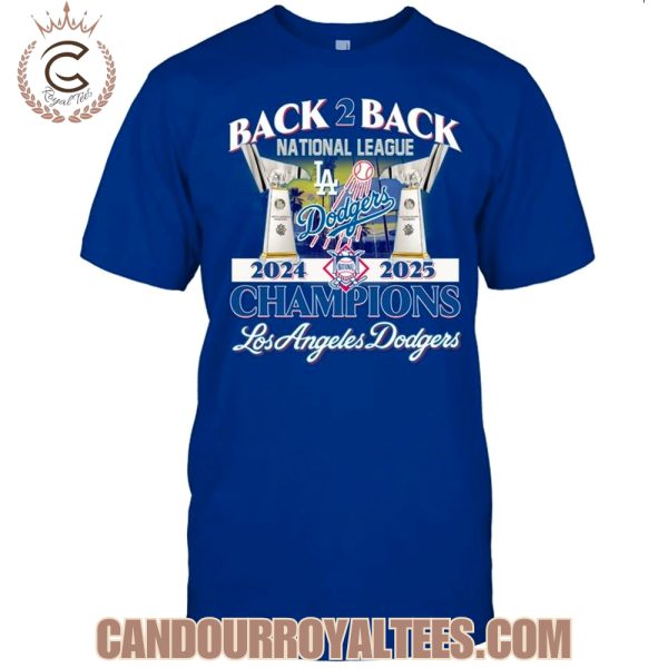 Back 2 Back National League 2024 2025 Champions Los Angeles Dodgers T-Shirt Back 2 Back National League 2024 2025 Champions Los Angeles Dodgers T-Shirt