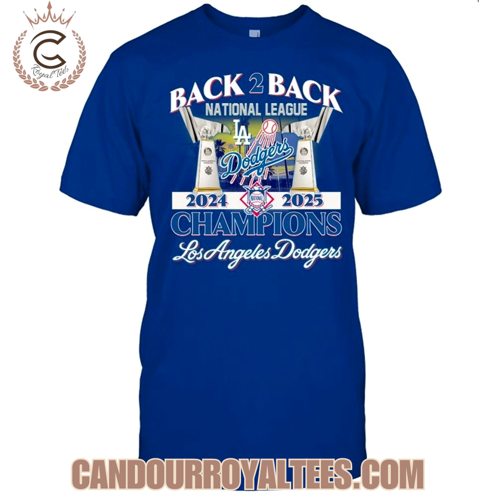 Back 2 Back National League 2024 2025 Champions Los Angeles Dodgers T-Shirt Back 2 Back National League 2024 2025 Champions Los Angeles Dodgers T-Shirt