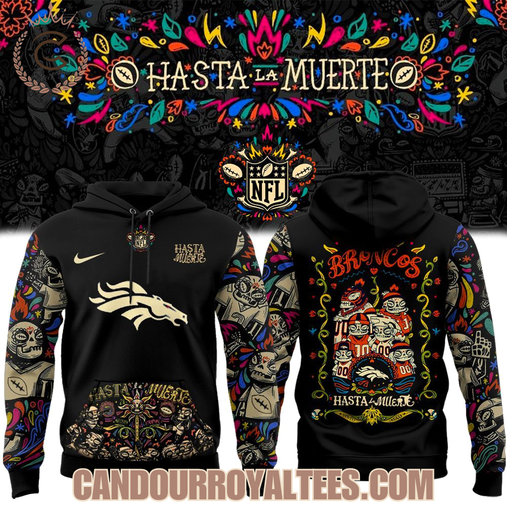 Denver Broncos Hasta la Muerte Hoodie Denver Broncos Hasta la Muerte Hoodie