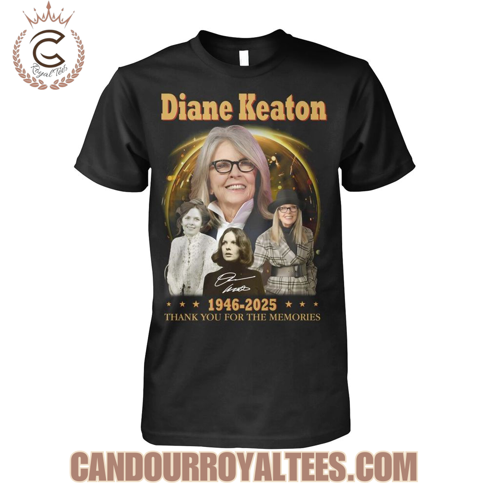 Diane Keaton 1946-2025 Thank You For The Memories T-Shirt Diane Keaton 1946-2025 Thank You For The Memories T-Shirt