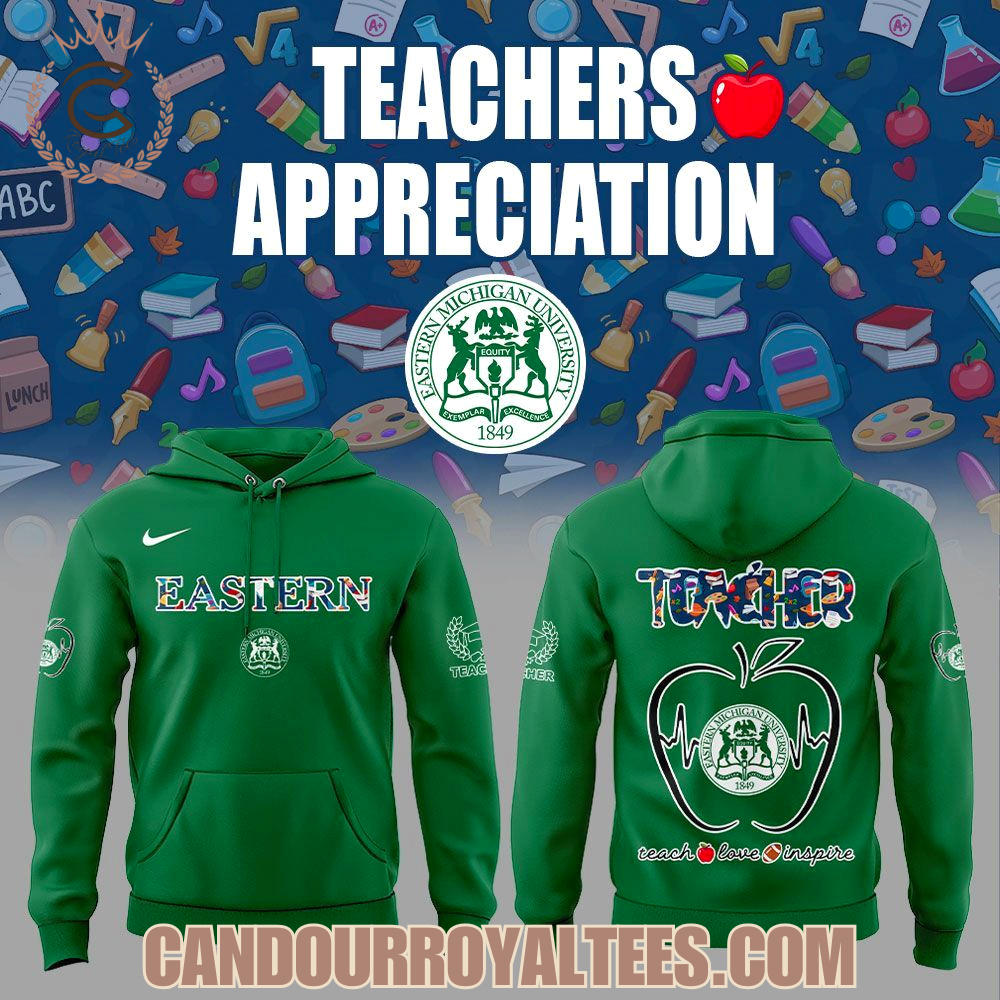 Eastern Michigan Teachers Appreciation 2025 Hoodie Eastern Michigan Teachers Appreciation 2025 Hoodie