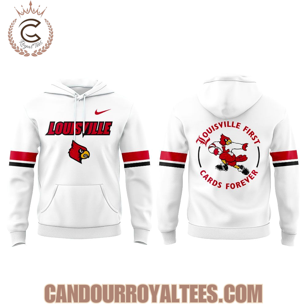 Louisville Football Louisville First, Cards Forever Uniform 2025 Hoodie Louisville Football Louisville First, Cards Forever Uniform 2025 Hoodie