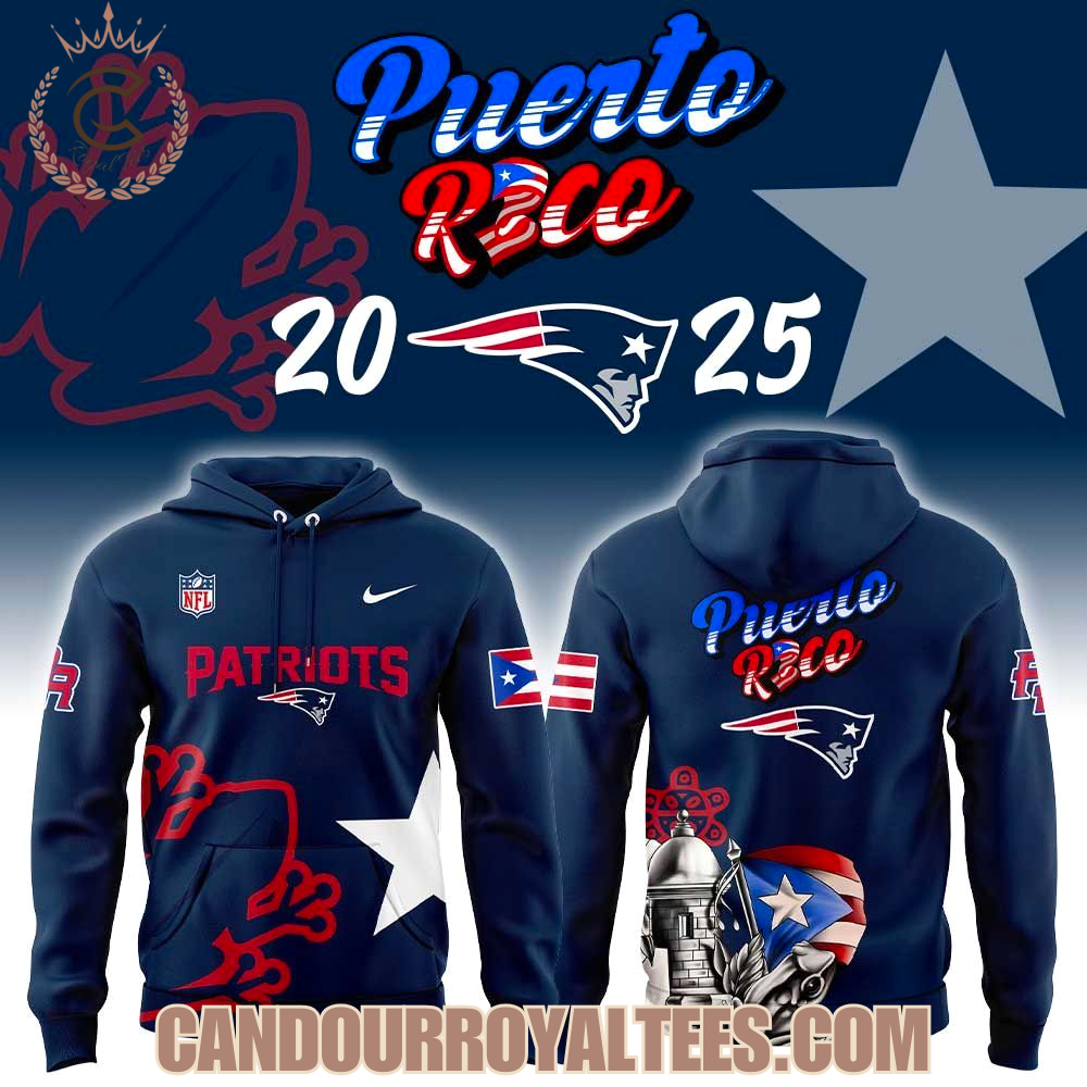 New England Patriots Puerto Rico 2025 Hoodie New England Patriots Puerto Rico 2025 Hoodie