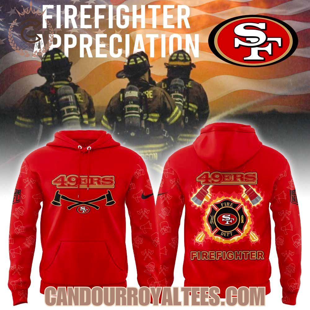 San Francisco 49ers Firefighter Appreciation Hoodie San Francisco 49ers Firefighter Appreciation Hoodie