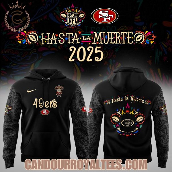 San Francisco 49ers Hasta la Muerte 2025 Hoodie
