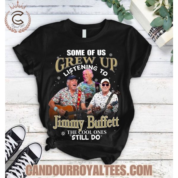 Some Of Us Grew Up Listening To Jimmy Buffet The Cool Ones Still Do Pajamas Set