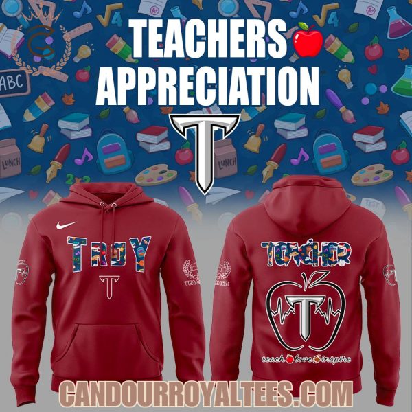 Troy Trojans Teachers Appreciation 2025 Hoodie