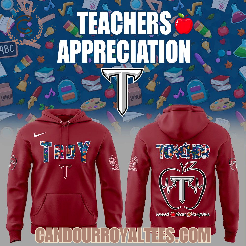 Troy Trojans Teachers Appreciation 2025 Hoodie Troy Trojans Teachers Appreciation 2025 Hoodie