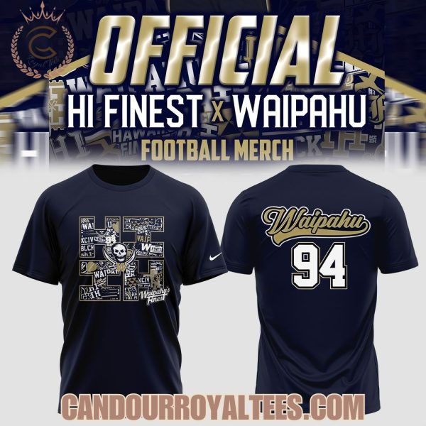 Waipahu HS Football x Hi Finest Tshirt, Hoodie