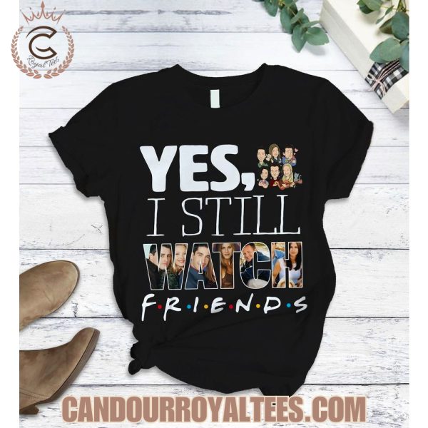 Yes, I Still Watch Friends Pajamas Set