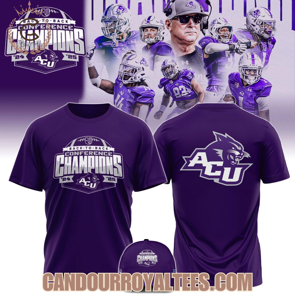 ACU Football Back to Back Football Conference Champs 2025 Tshirt, Hoodie ACU Football Back to Back Football Conference Champs 2025 Tshirt, Hoodie
