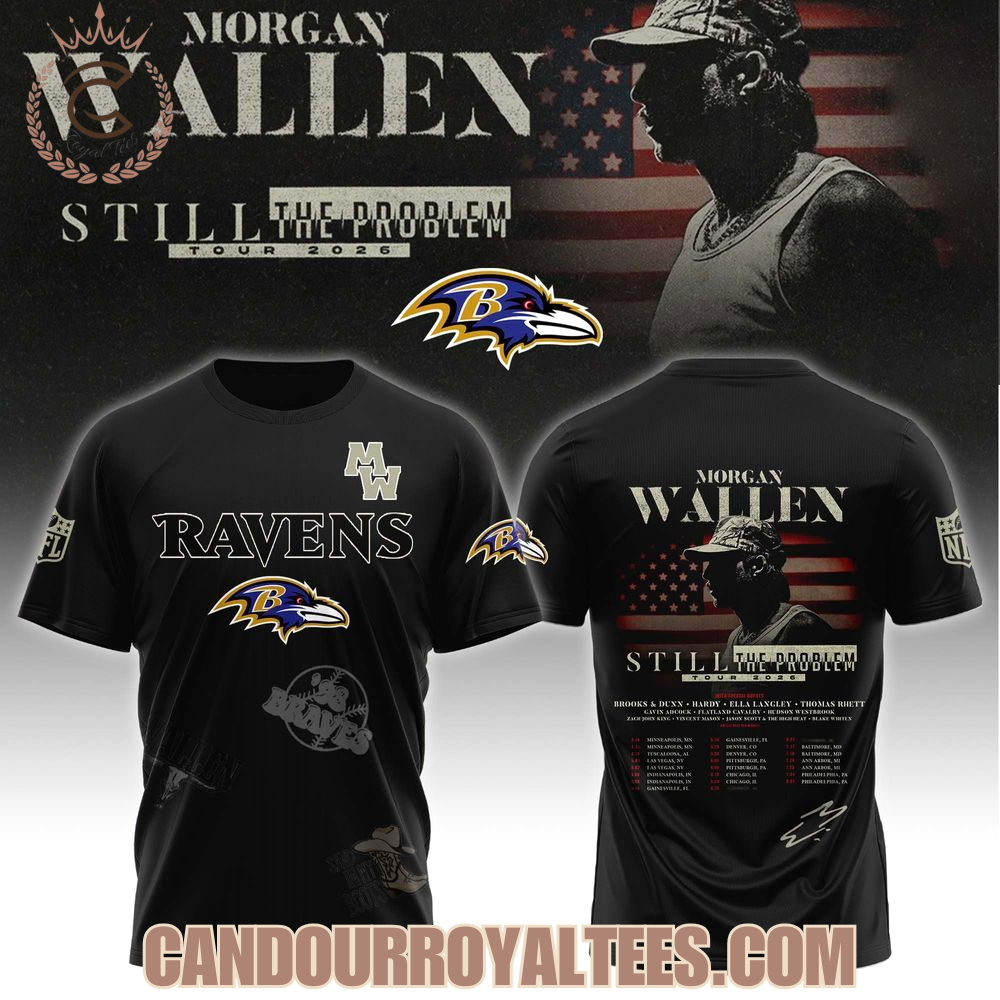Baltimore Ravens x Morgan Wallen Still The Problem Tour 2026 T-Shirt, Hoodie Baltimore Ravens x Morgan Wallen Still The Problem Tour 2026 T-Shirt, Hoodie