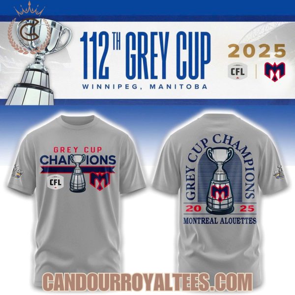 Grey Cup Champions 2025 Montreal Alouettes Tshirt, Hoodie – Grey