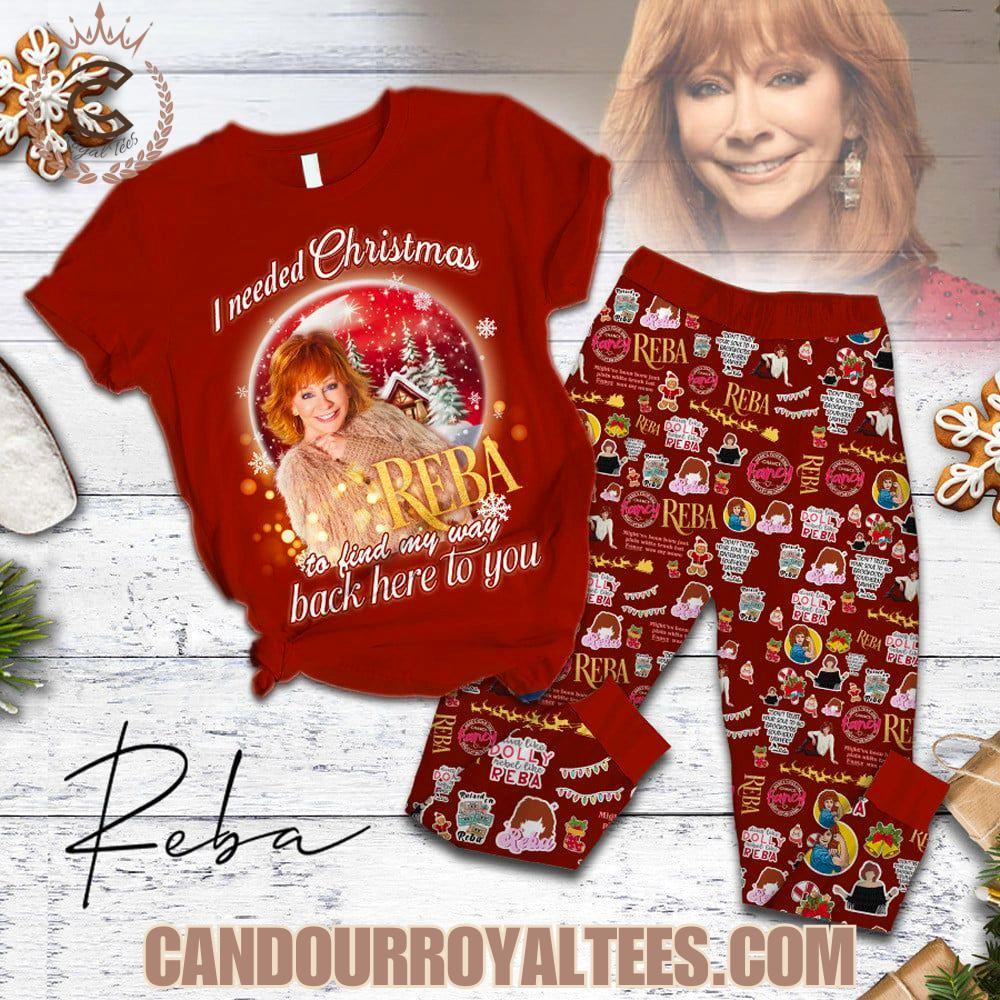 I Needed Christmas To Find My Way Back Here To You Reba McEntire Pajamas Set I Needed Christmas To Find My Way Back Here To You Reba McEntire Pajamas Set